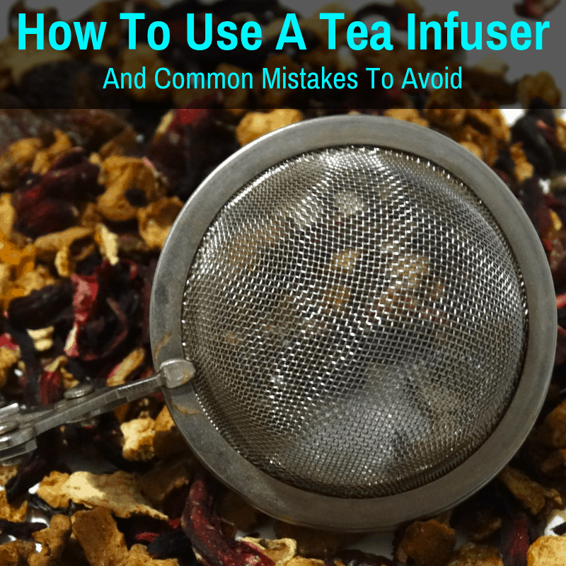 How To Use A Tea Infuser (And Common