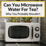 Can You Microwave Water For Tea