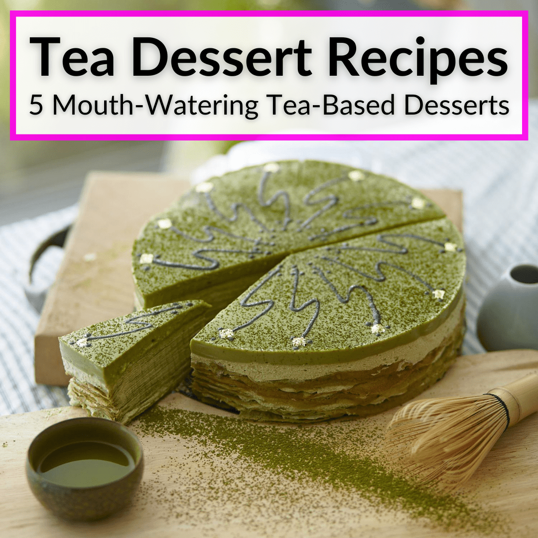 Tea Dessert Recipes